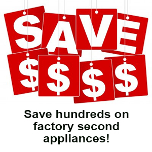 Save hundreds on factory second appliances
